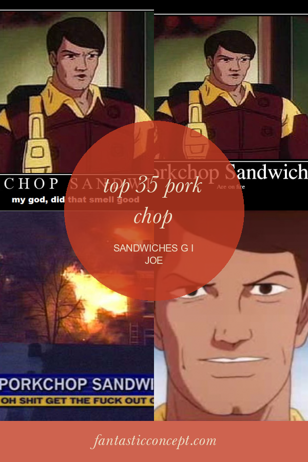 Top 35 Pork Chop Sandwiches G I Joe Home, Family, Style and Art Ideas